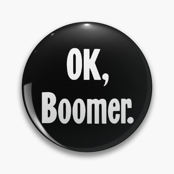 Item preview, OK, Boomer designed and sold by Good-Looking Corpse.