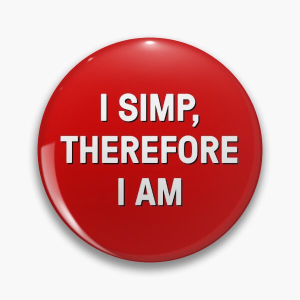 Item preview, I Simp, Therefore I Am designed and sold by ClickForMore.