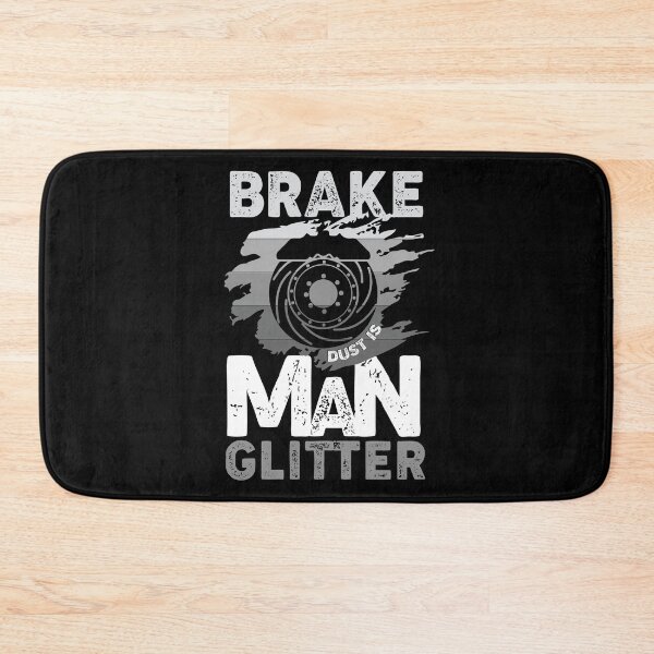 Item preview, Brake Dust Is Man Glitter designed and sold by Myshelter.