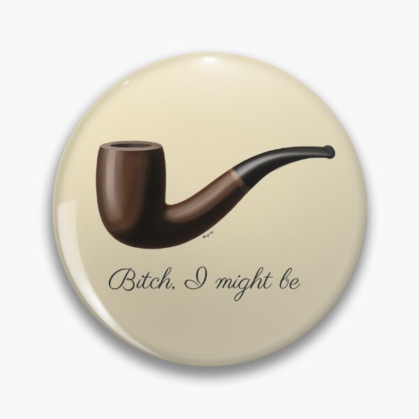 Item preview, Bitch, I might be Magritte The Treachery of Images  [hi-res] designed and sold by bellatierra.