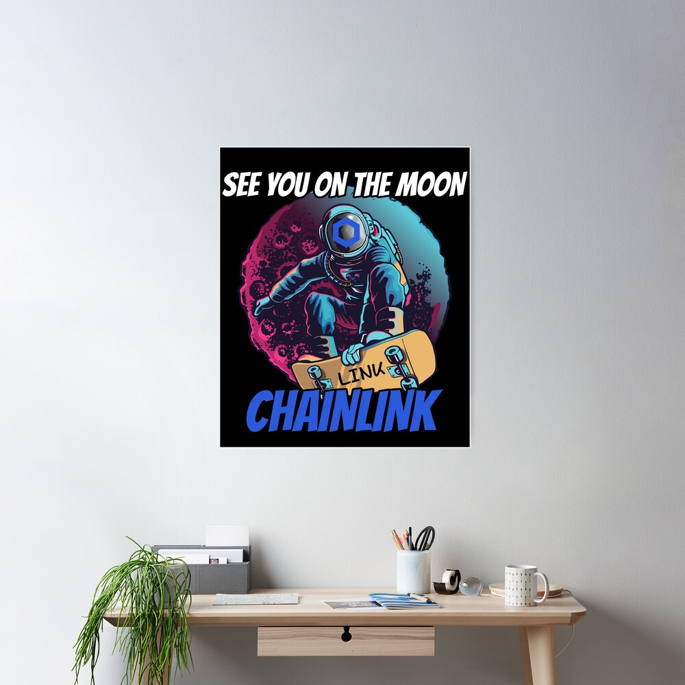 See You on the Moon Chainlink LINK Cryptocurrency Poster