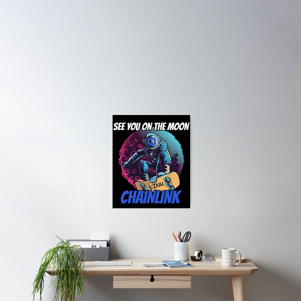 See You on the Moon Chainlink LINK Cryptocurrency Poster