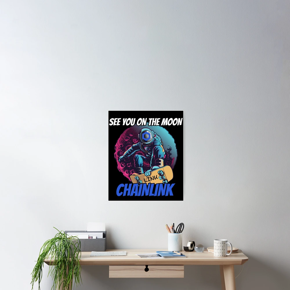 See You on the Moon Chainlink LINK Cryptocurrency Poster