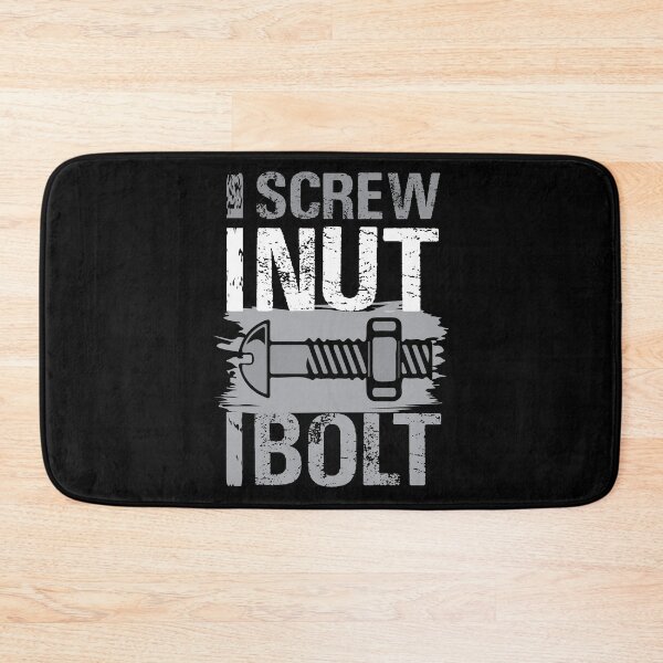 Item preview, I Screw I Nut I Bolt designed and sold by Myshelter.