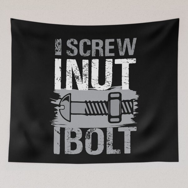 Item preview, I Screw I Nut I Bolt designed and sold by Myshelter.