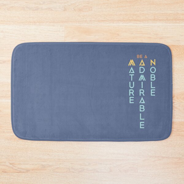 Item preview, Be a Man, Mature, Admirable, Noble designed and sold by designdroplet.