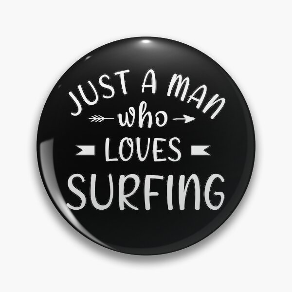 Item preview, Just a man  who loves surfing designed and sold by Catsloversdotme.