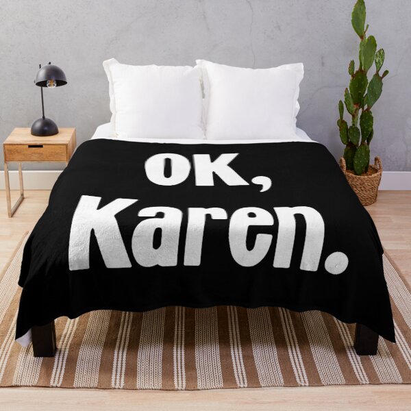 Item preview, OK, Karen designed and sold by Good-Looking Corpse.