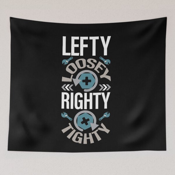 Item preview, Lefty Loosey Righty Tighty designed and sold by Myshelter.