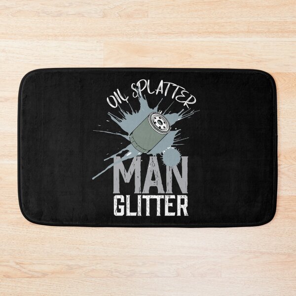 Item preview, Oil Splatter Is Man Glitter designed and sold by Myshelter.