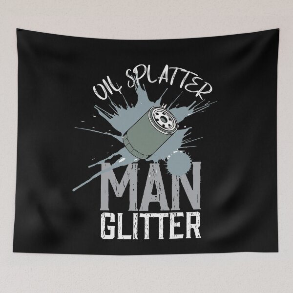 Item preview, Oil Splatter Is Man Glitter designed and sold by Myshelter.