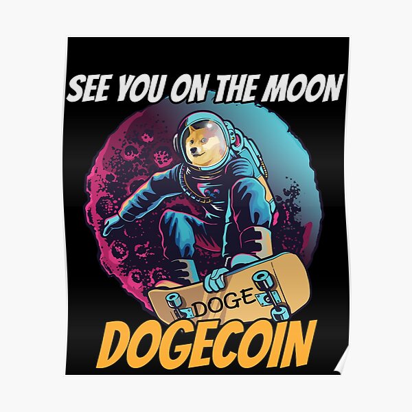 See You on the Moon Dogecoin DOGE Cryptocurrency Poster