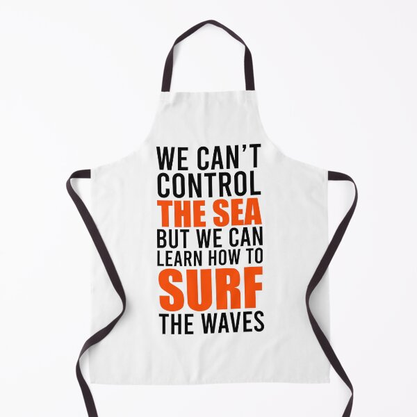 Item preview, We can’t control the sea, but we can learn how to surf the waves.  designed and sold by FriendsList.