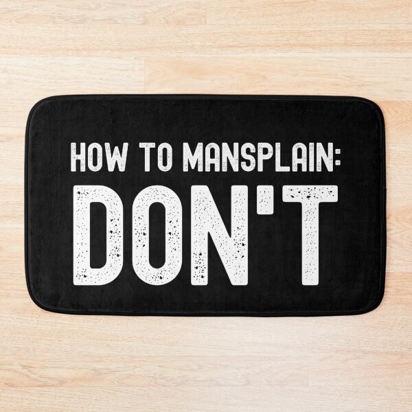 Item preview, How To Mansplain: Don't designed and sold by m95sim.