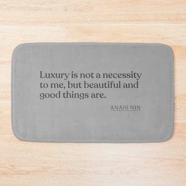Item preview, Anais Nin - Luxury is not a necessity to me, but beautiful and good things are. designed and sold by BookQuoteMerch.