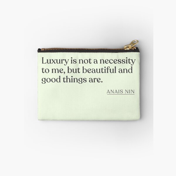 Item preview, Anais Nin - Luxury is not a necessity to me, but beautiful and good things are. designed and sold by BookQuoteMerch.