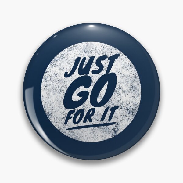 Item preview, Just go for it designed and sold by YourStyleB.
