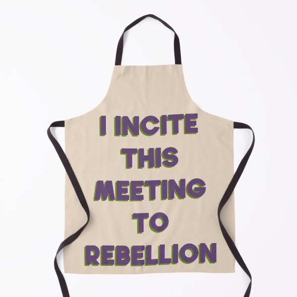 Item preview, I Incite This Meeting To Rebellion designed and sold by pipeswitz.