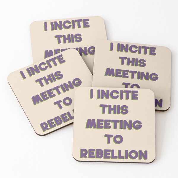 Item preview, I Incite This Meeting To Rebellion designed and sold by pipeswitz.