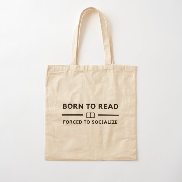 Item preview, Born To Read, Forced To Socialize - Introverts Humor designed and sold by m95sim.
