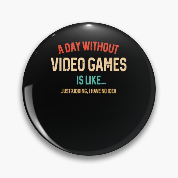 Item preview, A Day Without Video Games Is Like Funny Gamer Gifts Gaming designed and sold by vodanhdvh.