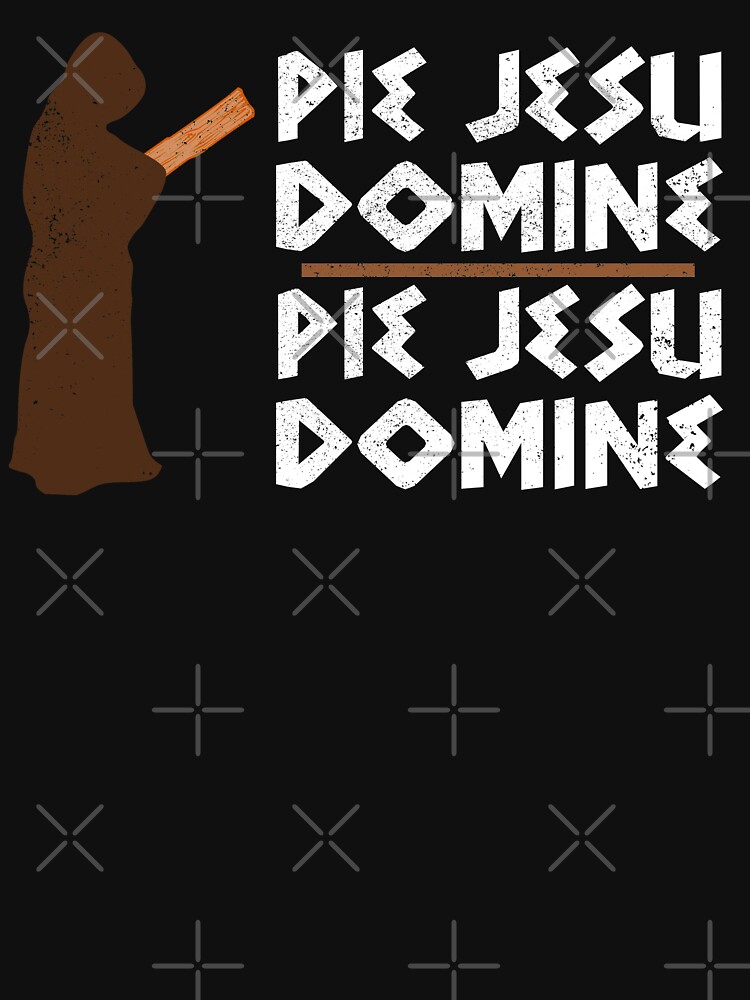 "Holy Grail Monks With Planks Pie Jesu Domine British Comedy" T