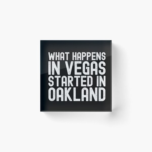 Item preview, What Happens In Vegas Started In Oakland designed and sold by henrymencia.