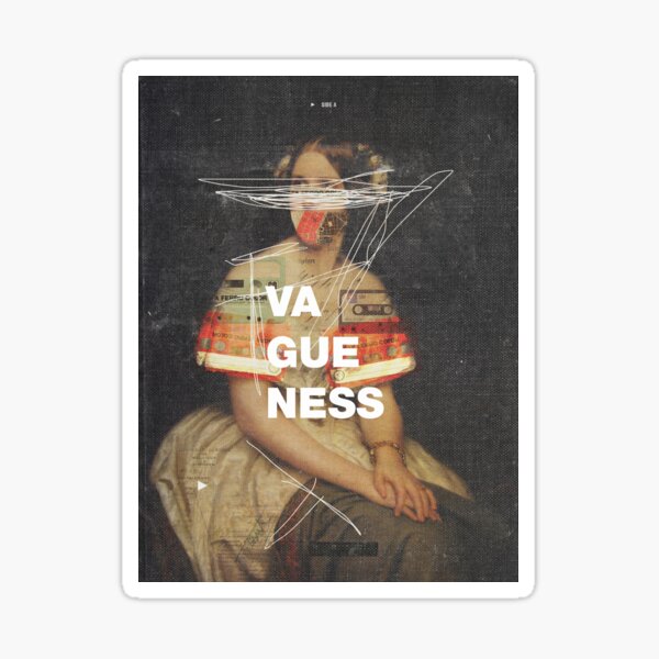 Vagueness Sticker