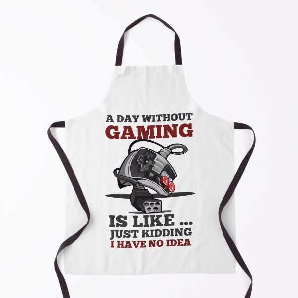 Item preview, A DAY WITHOUT GAMING IS LIKE JUST KIDDING I HAVE NO IDEA designed and sold by 30-Merch.