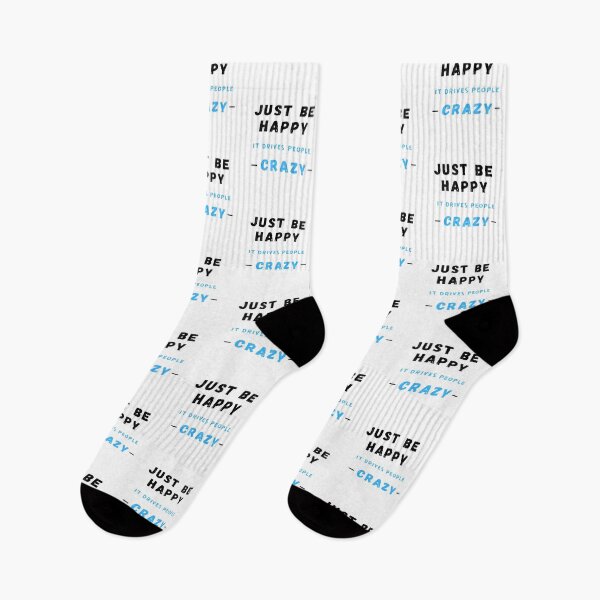 Item preview,  Just Be Happy It Drives People Crazy designed and sold by DigitalNobleman.