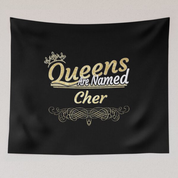 Item preview, Cher Name -  Queens Are Named Cher designed and sold by MariaLeona.