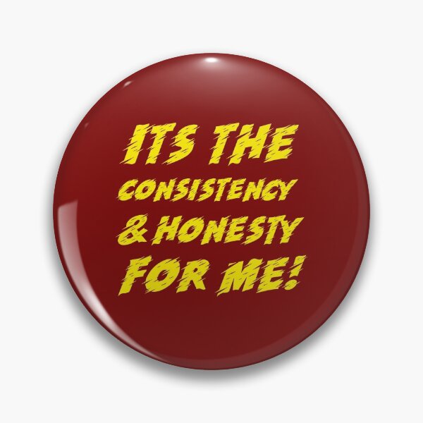Item preview, It's The Consistency & Honesty For Me! designed and sold by Rell1970.