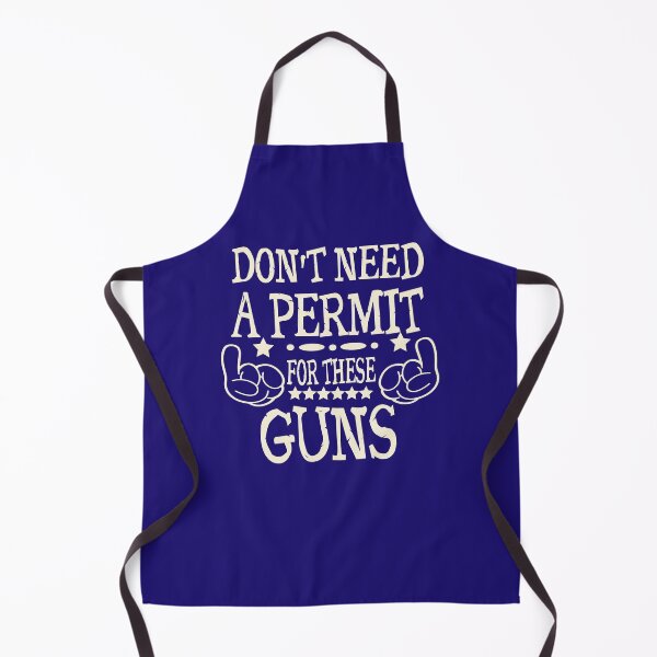 Item preview, Don't Need A Permit For These Guns designed and sold by HappySchnapper.