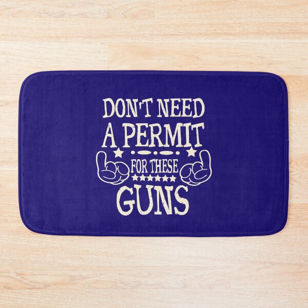Item preview, Don't Need A Permit For These Guns designed and sold by HappySchnapper.