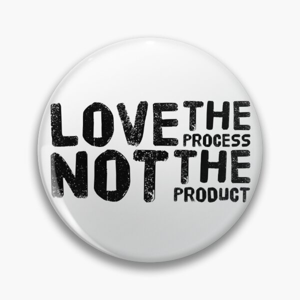 Item preview, LOVE THE PROCESS NOT THE PRODUCT designed and sold by CoopClothing.