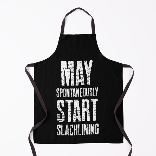 Item preview, May Spontaneously Start Slacklining designed and sold by joabaj.