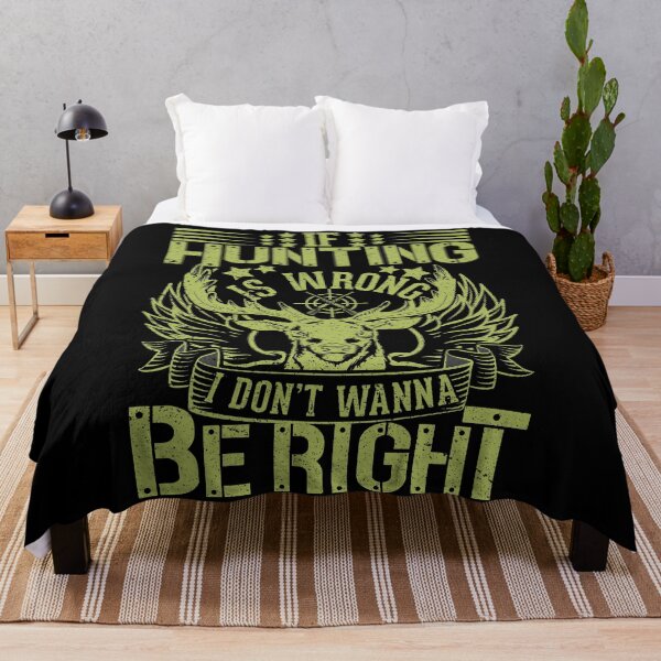 Item preview, If hunting is wrong I don't wanna be right designed and sold by crazy merchs.