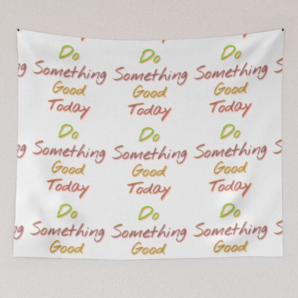 Item preview, Do something Good today  designed and sold by 59SHOP24.
