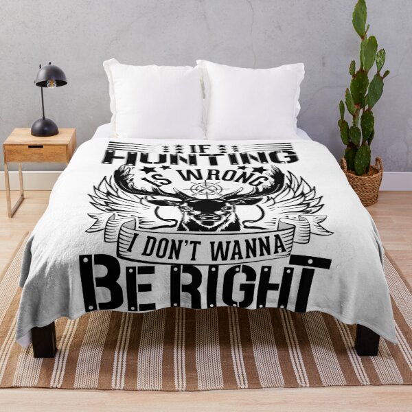Item preview, If hunting is wrong I don't wanna be right designed and sold by crazy merchs.