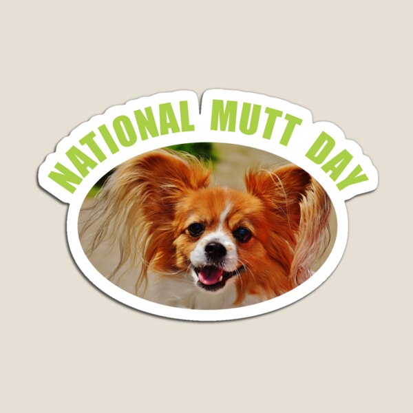Item preview, National Mutt Day designed and sold by JeanJohnJohn.
