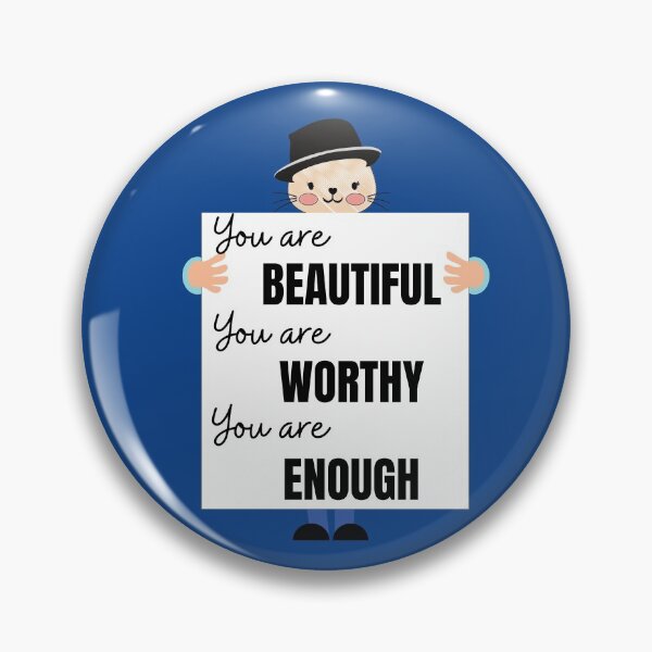 Item preview, You Are Beautiful You Are Worthy You Are Enough designed and sold by CaptainPiku.