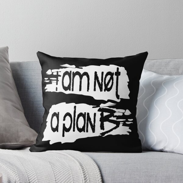 Item preview, I am not a Plan B! designed and sold by 360DESIGNING.