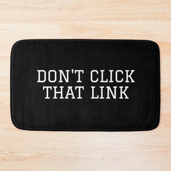 Item preview, Don't Click That Link Cybersecurity designed and sold by OldCamp.