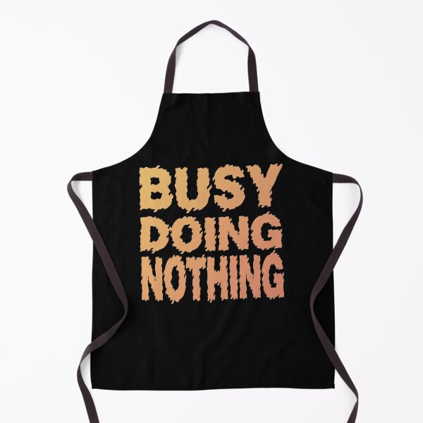 Artikelvorschau, Lustiges T-Shirt - beschäftigt, nichts zu tun entworfen und verkauft von FunnyDSN.