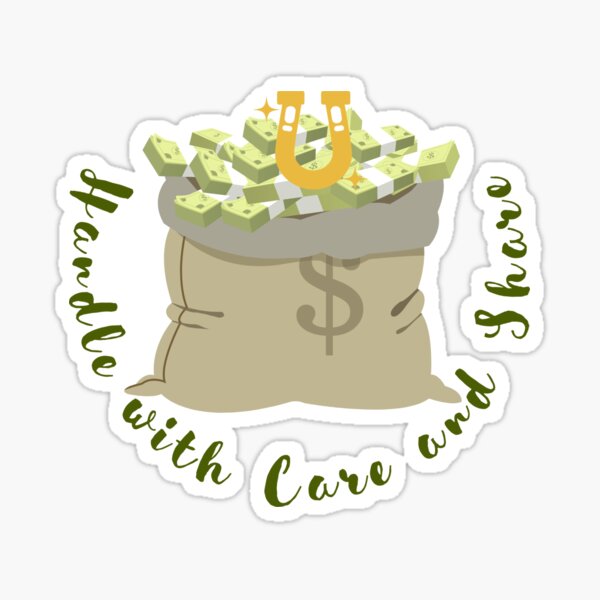 Handle with Care and Share shirts by Prishea Sticker