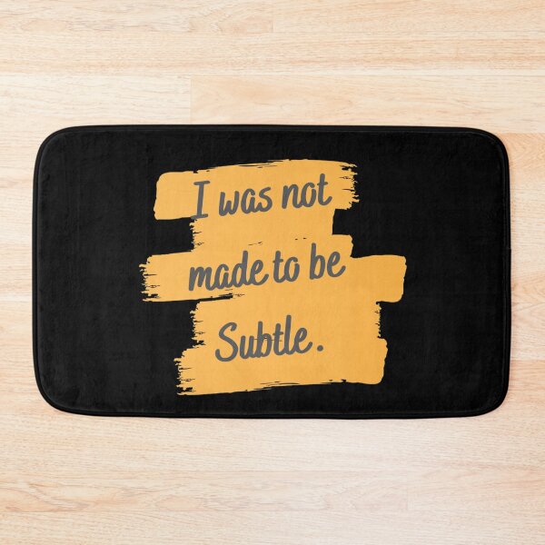 Item preview, "I was not made to be subtle". designed and sold by Simi2020.