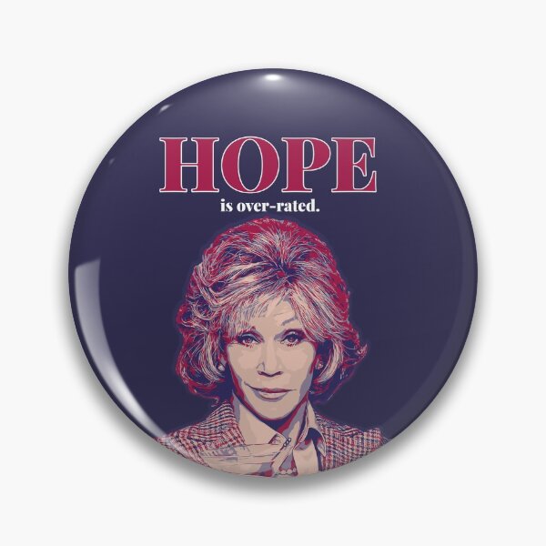 Item preview, GRACE AND FRANKIE - hope is over-rated designed and sold by naiverider.