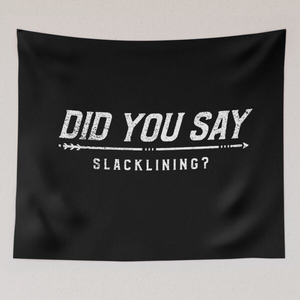Item preview, Did You Say Slacklining? designed and sold by joabaj.