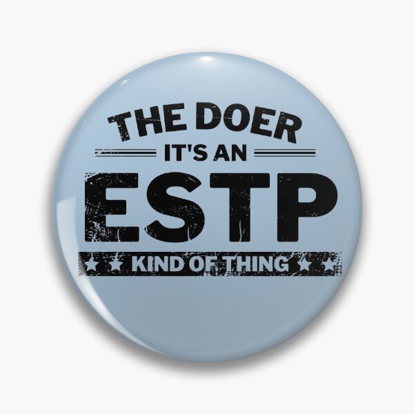 Item preview, The Doer - It's an ESTP Kind of Thing designed and sold by atwooddesigns.