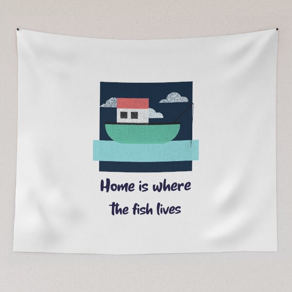 Item preview, Home Is Where The Fish Lives designed and sold by ApparelByGriph.